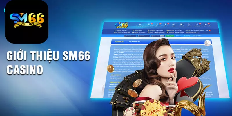 Tìm hiểu về sảnh game bài trực tuyến SM66 là gì?