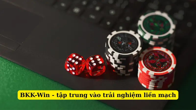 BKK-Win - tập trung vào trải nghiệm liền mạch